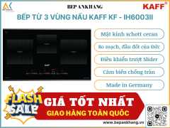 Bếp từ 3 vùng nấu Kaff KF -  IH6003II - Made in Germany